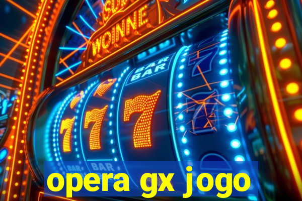 opera gx jogo