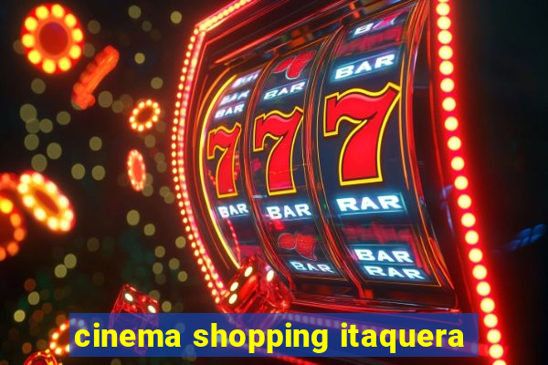 cinema shopping itaquera