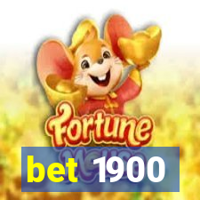 bet 1900