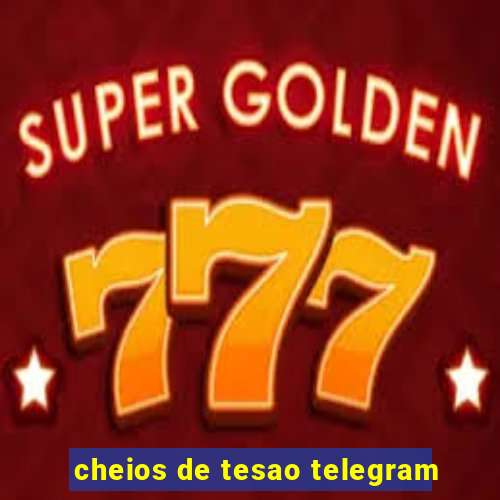 cheios de tesao telegram