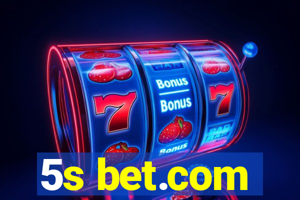 5s bet.com