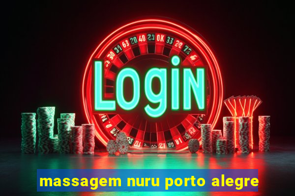 massagem nuru porto alegre