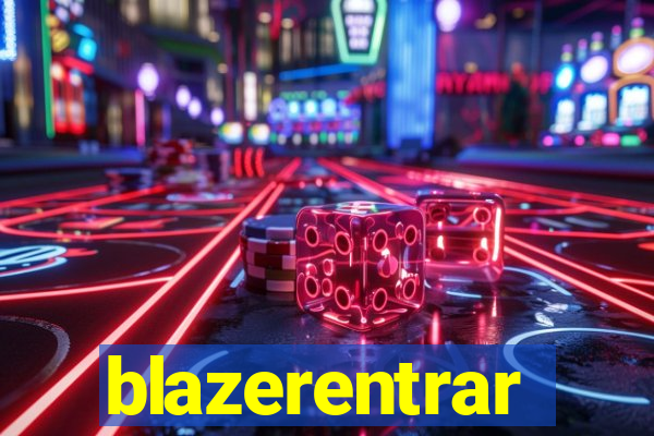 blazerentrar