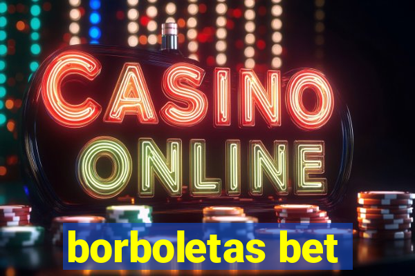 borboletas bet