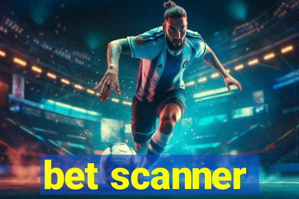 bet scanner