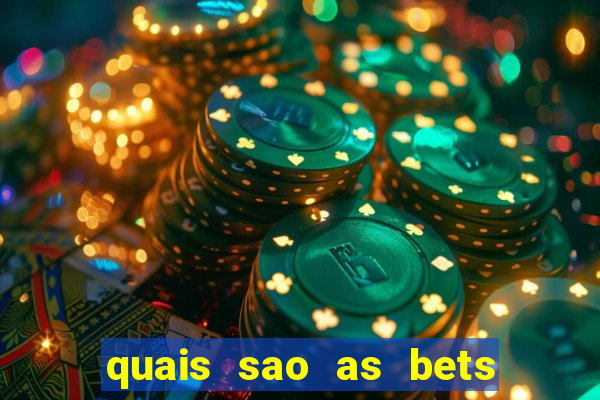 quais sao as bets legalizadas no brasil