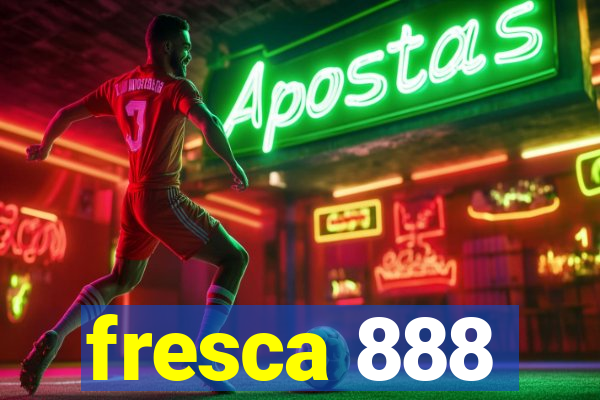 fresca 888