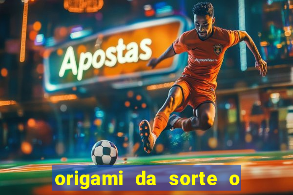 origami da sorte o que escrever