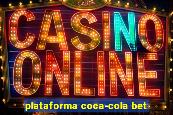 plataforma coca-cola bet