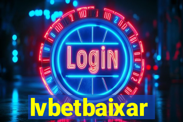 lvbetbaixar