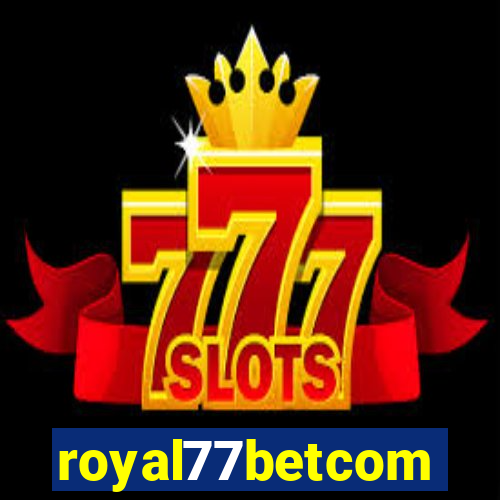 royal77betcom