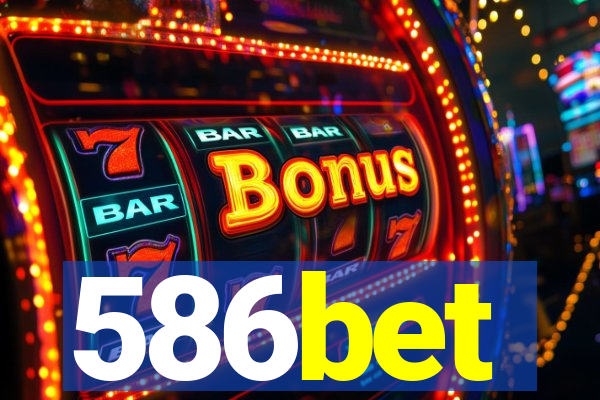 586bet