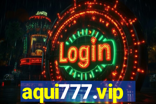 aqui777.vip