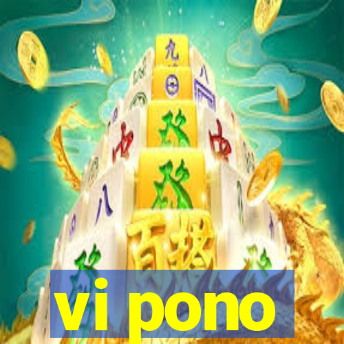 vi pono