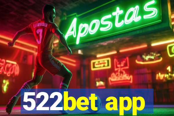 522bet app