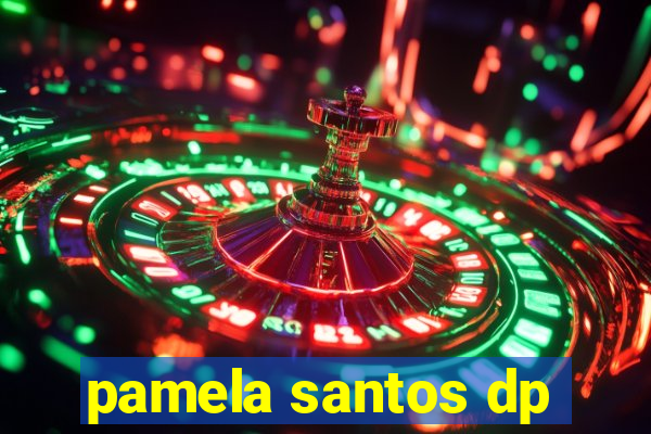 pamela santos dp