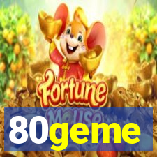 80geme