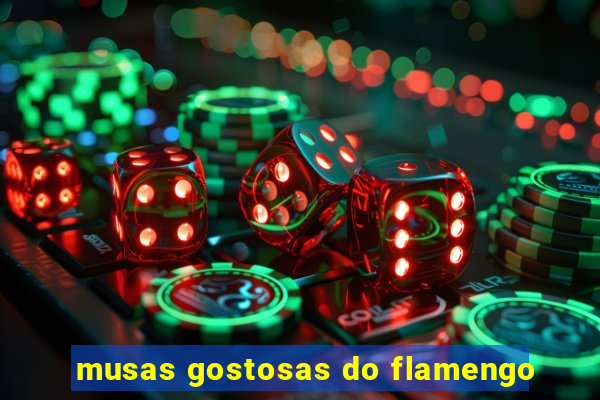 musas gostosas do flamengo