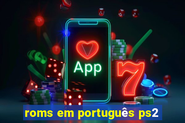 roms em português ps2