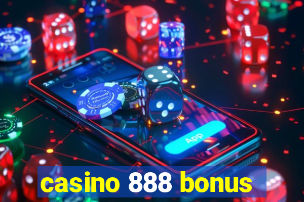 casino 888 bonus