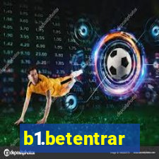 b1.betentrar