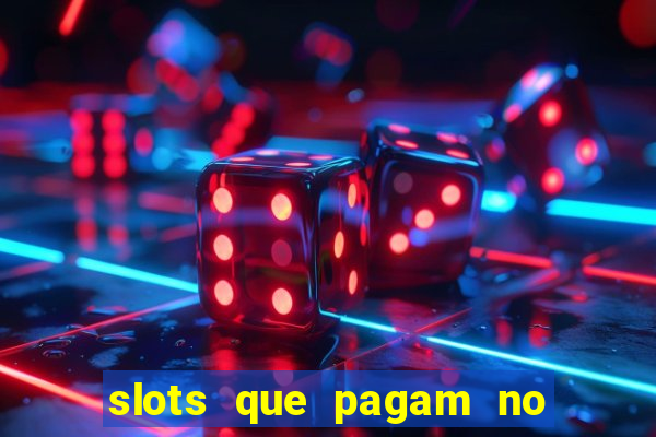 slots que pagam no cadastro sem depósito