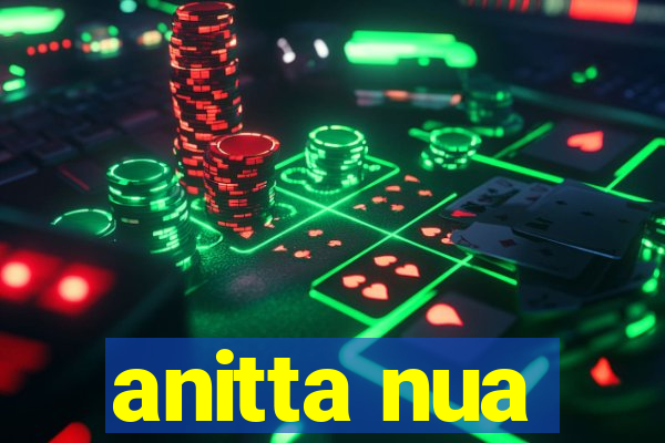 anitta nua