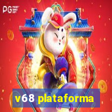 v68 plataforma