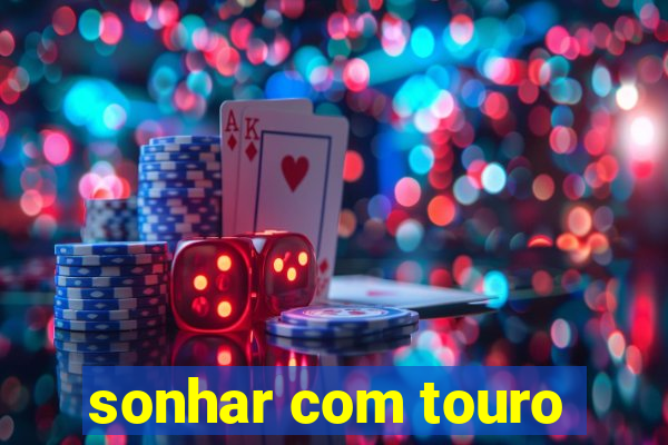 sonhar com touro