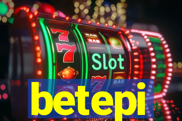 betepi