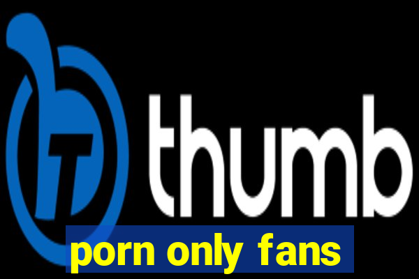 porn only fans