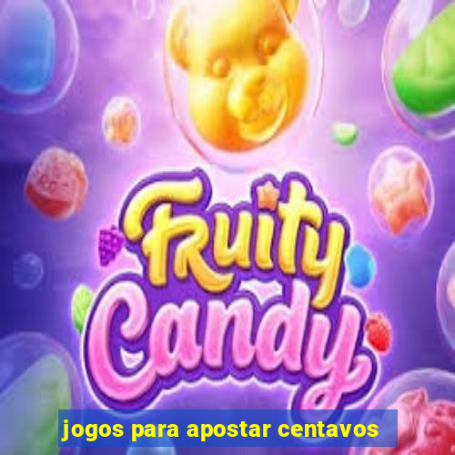 jogos para apostar centavos