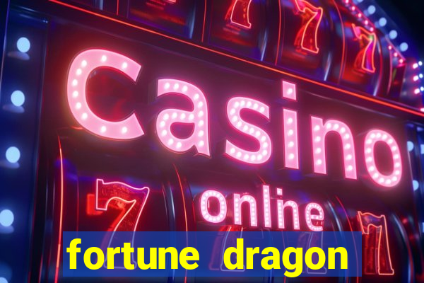 fortune dragon ganho certo