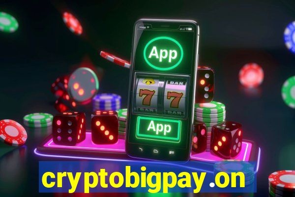 cryptobigpay.online