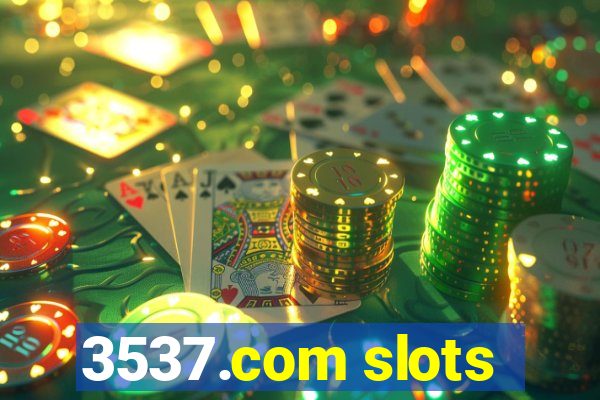 3537.com slots