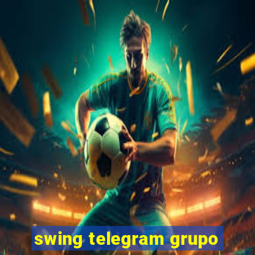 swing telegram grupo