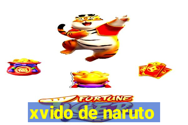 xvido de naruto