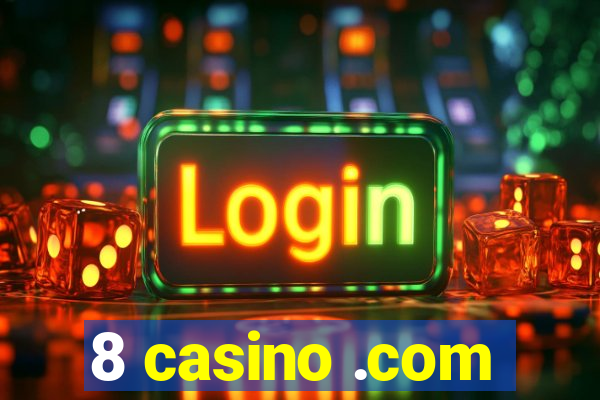 8 casino .com