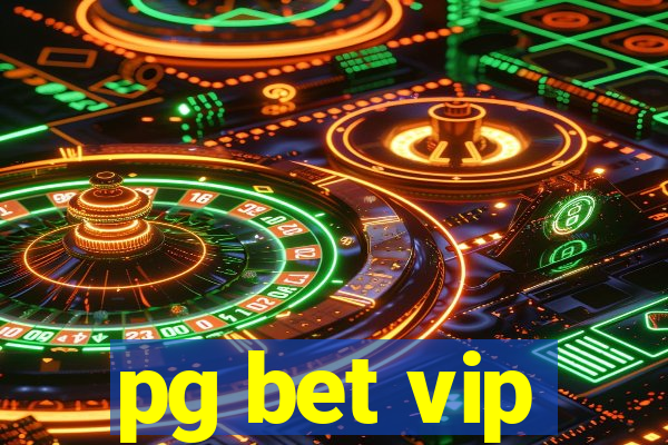 pg bet vip