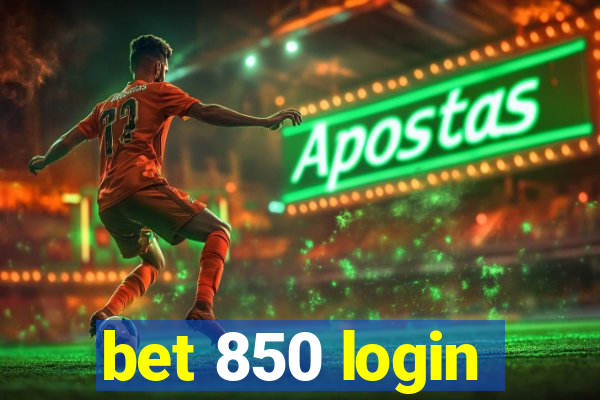 bet 850 login