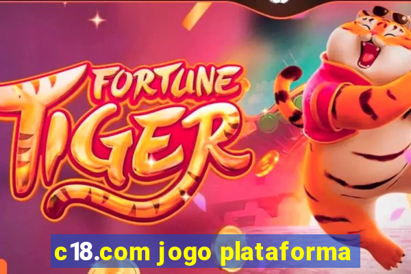 c18.com jogo plataforma