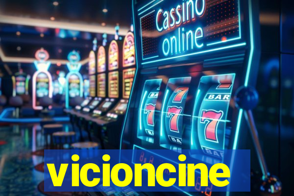 vicioncine