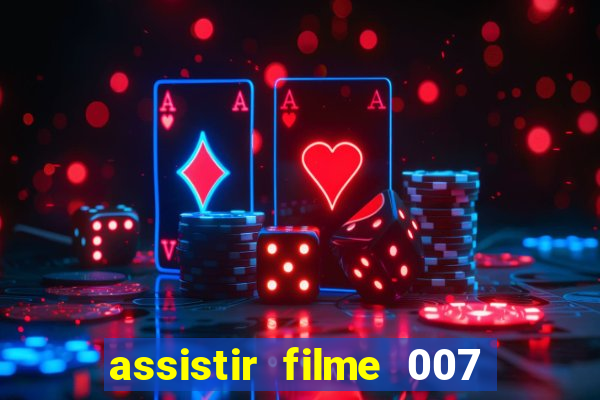 assistir filme 007 cassino royale legendado