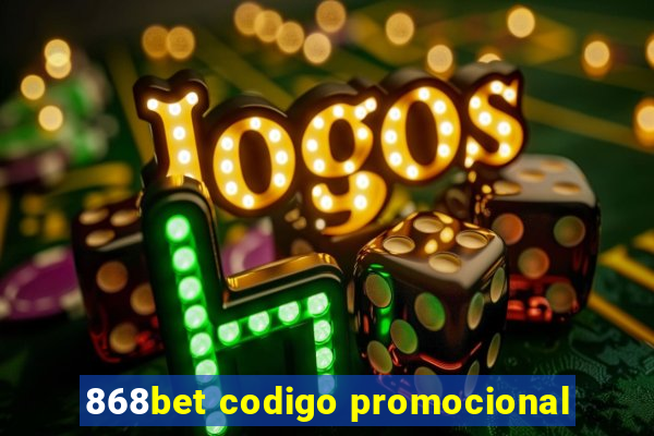 868bet codigo promocional