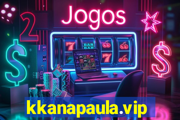 kkanapaula.vip