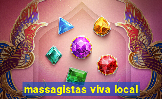 massagistas viva local