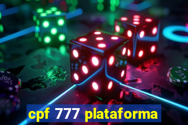 cpf 777 plataforma