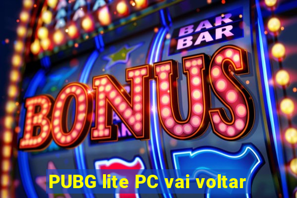 PUBG lite PC vai voltar