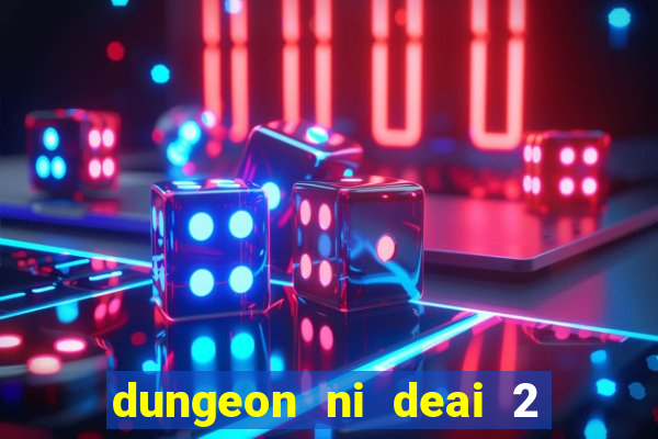 dungeon ni deai 2 temporada dublado data de lançamento