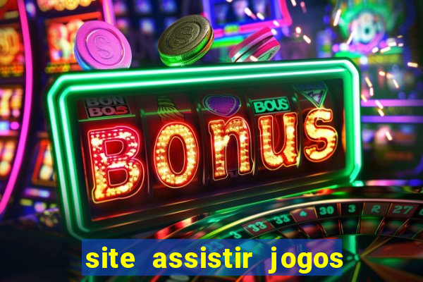 site assistir jogos de futebol